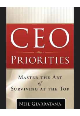 CEO Priorities: Master the Art of Surviving at the Top