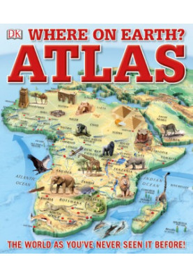 Where on Earth? Atlas: The World as You've Never Seen It Before