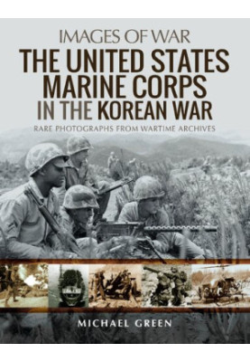 The United States Marine Corps in the Korean War