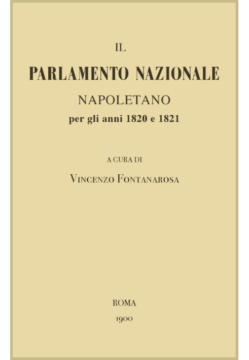 Неаполітанський національний парламент за 1820 і 1821 роки: спогади та документи