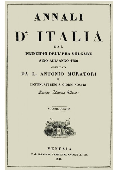 Annals of Italy, vol. 5 from the beginning of the common era until the year 1750