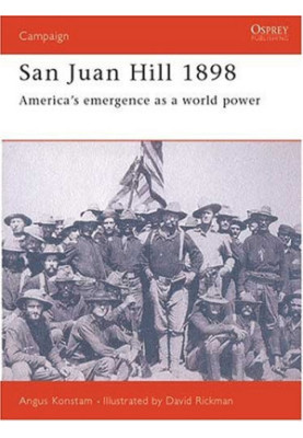 San Juan Hill 1898: America’s emergence as a world power