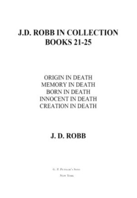 The In Death Collection, Books 21-25 (Origin Memory Born Innocent Creation)