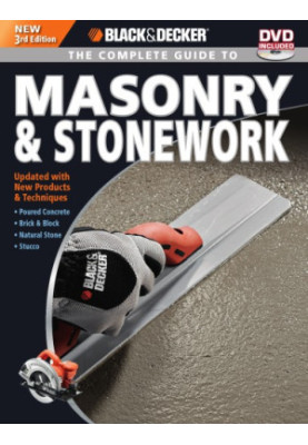 Black, Decker The Complete Guide to Masonry, Stonework