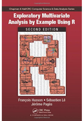 Exploratory Multivariate Analysis by Example Using R, Second Edition