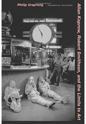 Allan Kaprow, Robert Smithson, and the limits to art