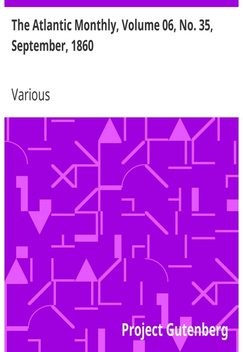 The Atlantic Monthly, том 06, № 35, вересень 1860 р. Журнал літератури, мистецтва та політики
