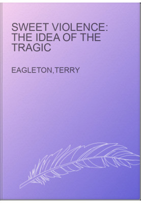 Sweet Violence: The Idea Of The Tragic