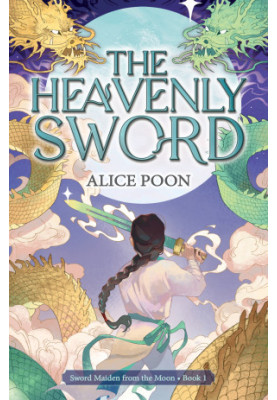 The Heavenly Sword (Sword Maiden from the Moon Book 1)