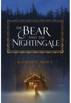 [Winternight Trilogy 01] • The Bear and the Nightingale
