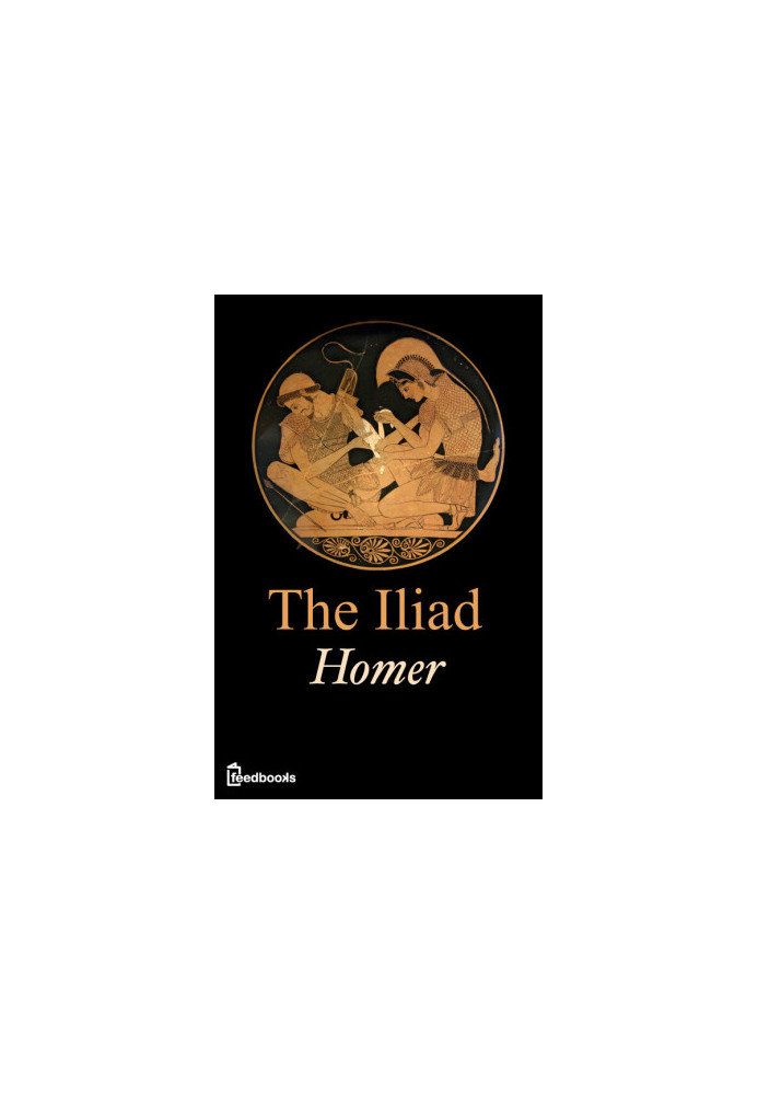 The Iliad of Homer