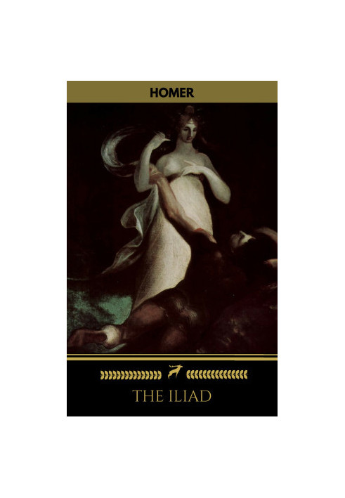 The Iliad of Homer