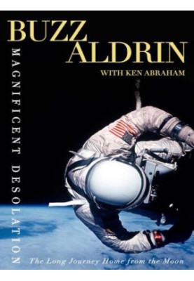Magnificent Desolation: The Long Journey Home From the Moon