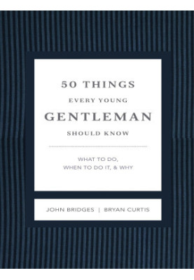 50 Things Every Young Gentleman Should Know