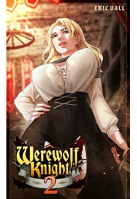 Werewolf Knight 2: A Reverse Portal Fantasy