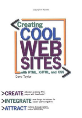 Creating Cool Web Sites with HTML, XHTML, and CSS