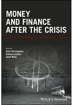 Money and Finance After the Crisis: Critical Thinking for Uncertain Times