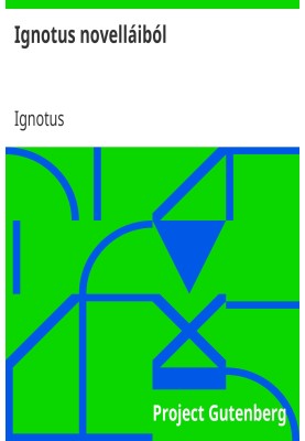 From the short stories of Ignotus