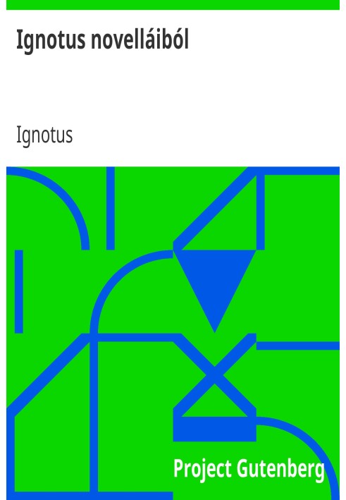 From the short stories of Ignotus