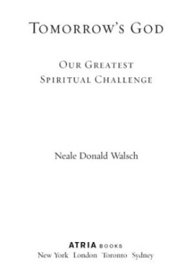 Tomorrow's god: our greatest spiritual challenge