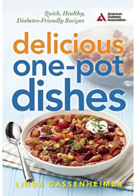 Delicious one-pot dishes : quick, healthy, diabetes-friendly recipes