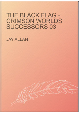 The Black Flag - Crimson Worlds Successors 03