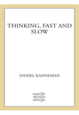 Thinking, Fast and Slow