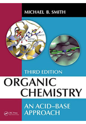 Organic Chemistry: An Acid-Base Approach, Third Edition