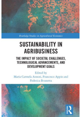 Sustainability in Agribusiness: The Impact of Societal Challenges, Technological Advancements, and Development Goals