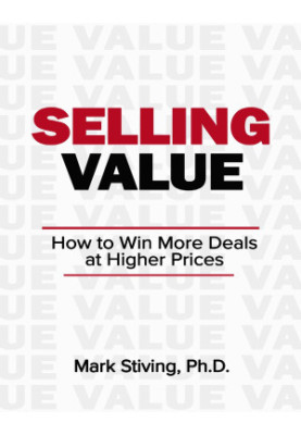 Selling Value: How to Win More Deals at Higher Prices