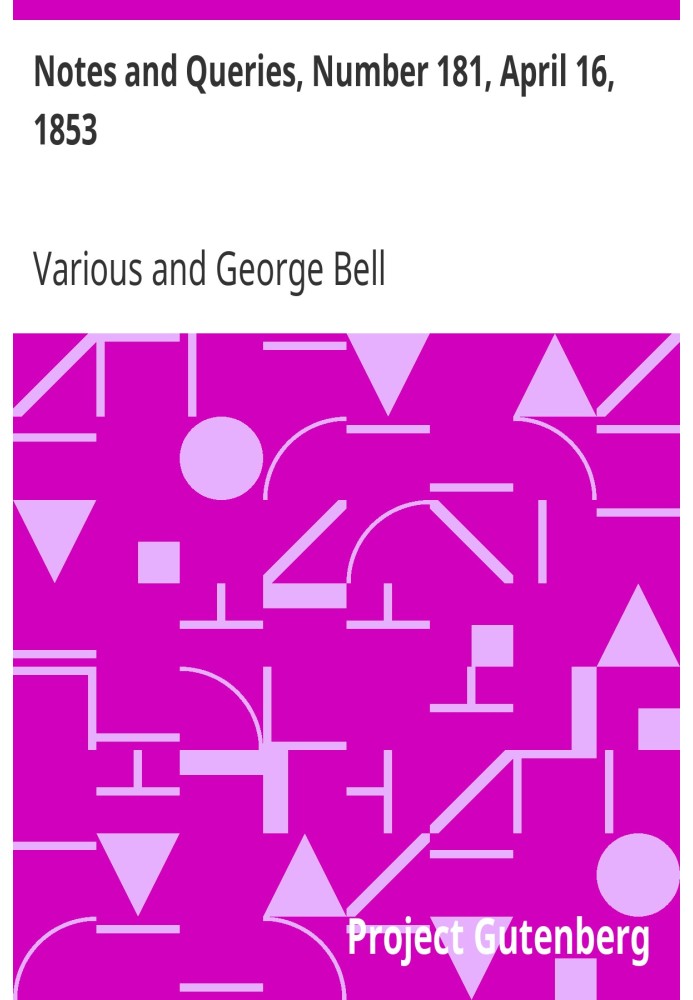 Примітки та запитання, номер 181, 16 квітня 1853 р. Засіб спілкування для літераторів, художників, антикварів, генеалогів тощо.