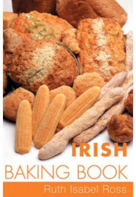 Irish Baking Book: Traditional Irish Recipes