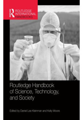 Routledge Handbook of Science, Technology, and Society