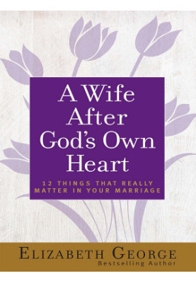 A Wife After God's Own Heart
