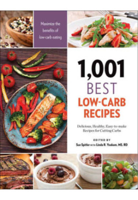 1,001 Best Low-Carb Recipes: Delicious, Healthy, Easy-to-make Recipes for Cutting Carbs