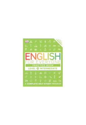 English for Everyone Practice Book Level 3 Intermediate: A Complete Self-Study Program