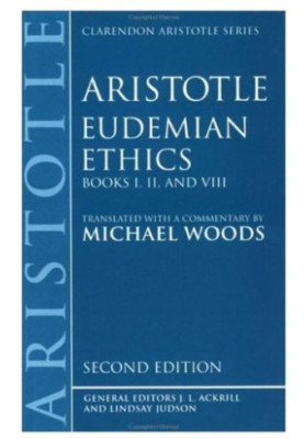 Eudemian Ethics: Books I, II, and VIII (Clarendon Aristotle) (Bks.1, 2 & 8)