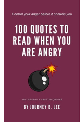 100 Quotes To Read When You Are Angry