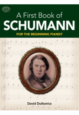 First Book of Schumann: 32 Arrangements for the Beginning Pianist