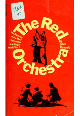 The red orchestra: The anatomy of the most successful spy ring of World War II