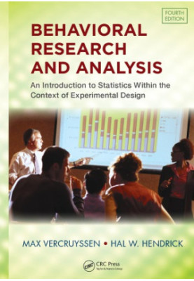 Behavioral Research and Analysis : An Introduction to Statistics within the Context of Experimental Design, Fourth Edition