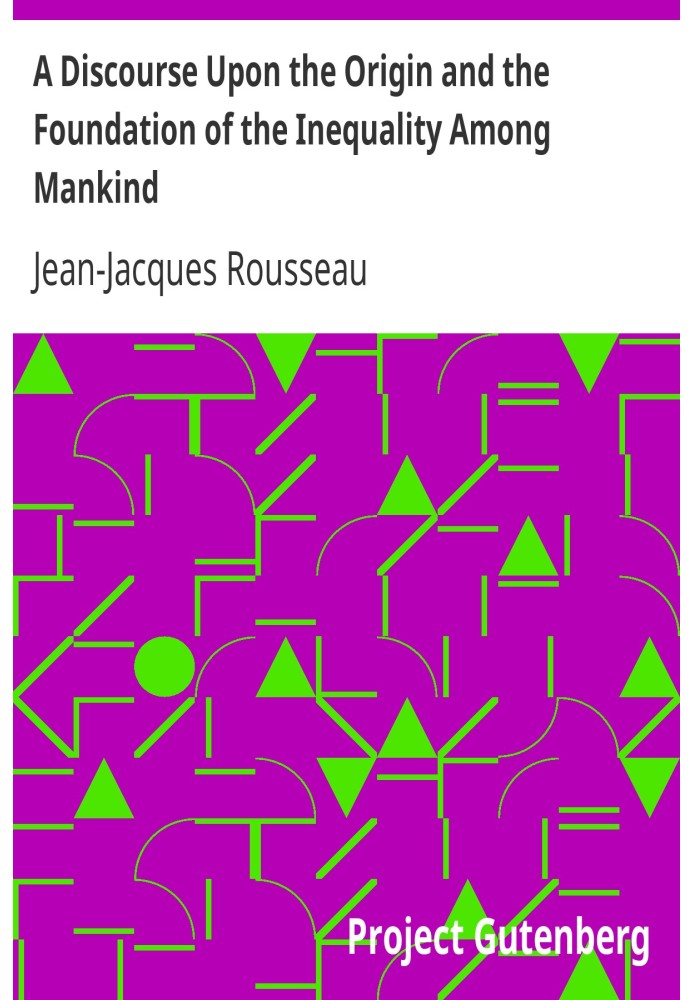 Рассуждения о происхождении и основе неравенства среди человечества