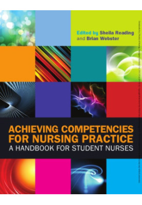 Achieving Competencies For Nursing Practice: a Handbook For Student Nurses