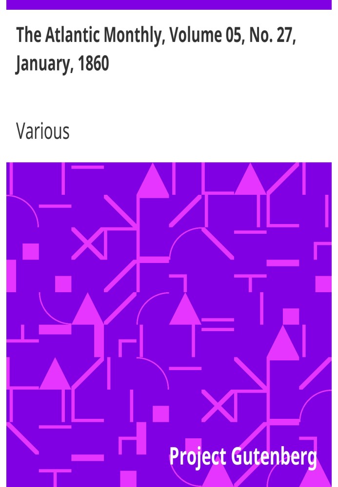 The Atlantic Monthly, том 05, № 27, січень 1860 р. Журнал літератури, мистецтва та політики