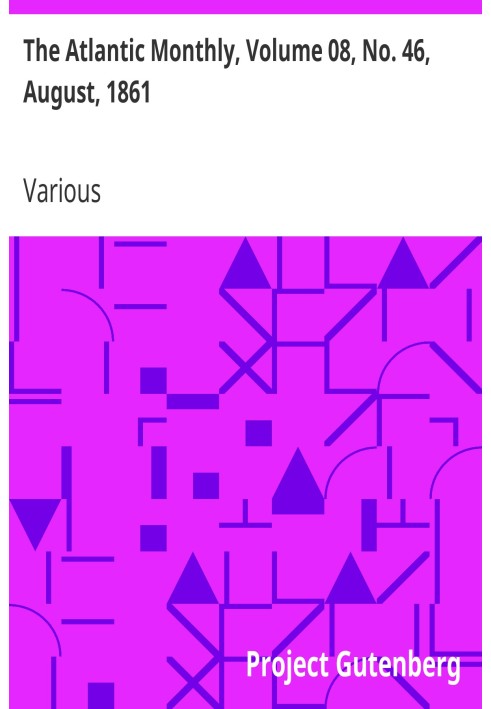The Atlantic Monthly, том 08, № 46, серпень 1861 р. Журнал літератури, мистецтва та політики