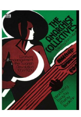 The Anarchist Collectives