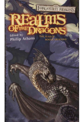 Realms of the Dragons: The Year of Rogue Dragons - Forgotten Realms Anthologies, Book 9