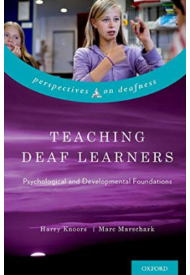 Teaching deaf learners: psychological and developmental foundations