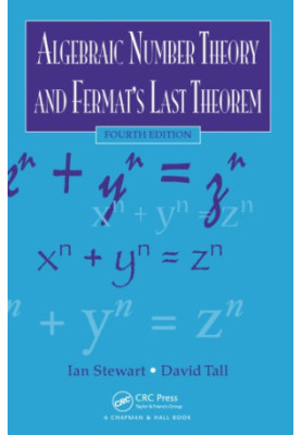 Algebraic Number Theory and Fermat's Last Theorem (4th Ed.)