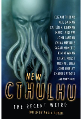 New Cthulhu: The Recent Weird (New Cthulhu 1)